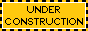 A button with the words 'Under Construction'